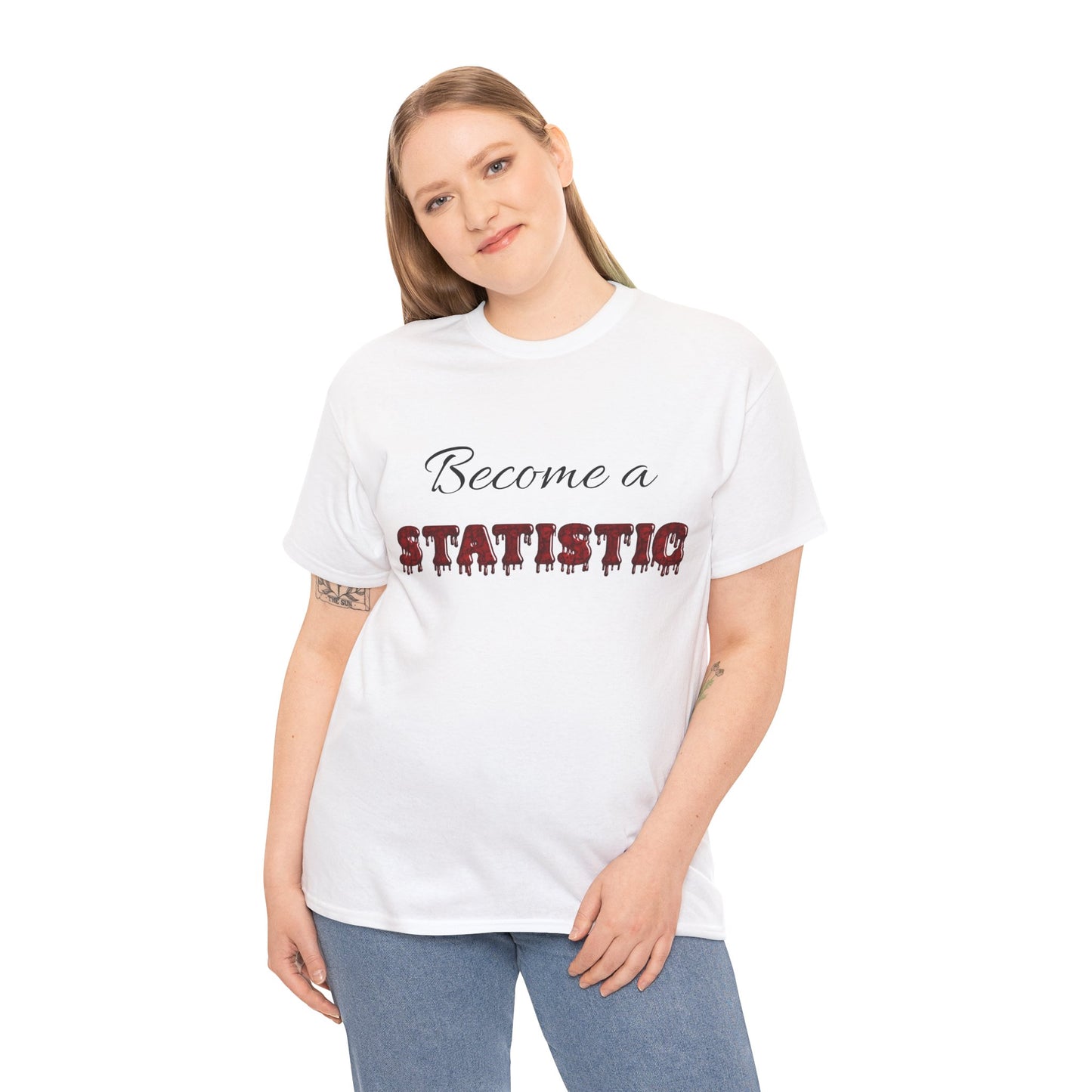 BECOME A STATISTIC