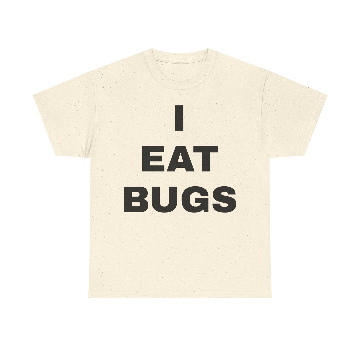 I EAT BUGS