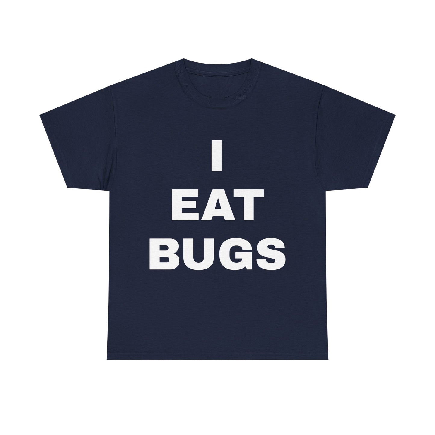 I EAT BUGS
